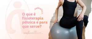 Read more about the article O que é fisioterapia pélvica e para que serve?