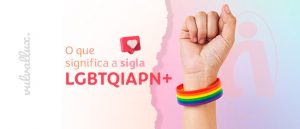 Read more about the article O que significa a sigla LGBTQIAPN+?