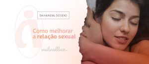 Read more about the article Como melhorar a relação sexual? Confira 7 dicas!