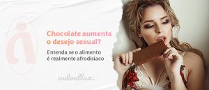 Read more about the article Chocolate aumenta o desejo sexual?