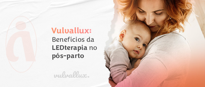 You are currently viewing Vulvallux: Benefícios da LEDterapia no pós-parto
